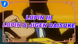 [MAD Lupin III] Lupin III X Dua Kekasih ※ Lupin / Jigen Daisuke_1