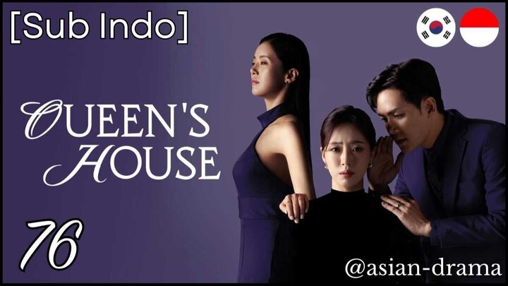[Sub Indo] Queen’s House – Eps. 76 (2025)