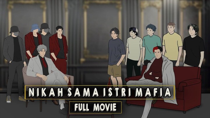 NIKAH SAMA ISTRI MAFIA FULL MOVIE FT @Dhot animasi sekolah