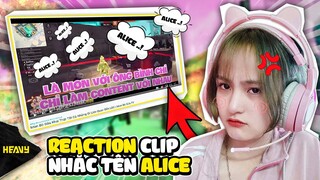 [REACTION] Một Clip Nhắc Quá Nhiều Tới Tên Tôi | HEAVY Alice