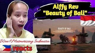 ALFFY REV - Beauty of Bali ( ft. Meiska Adinda, Gung Indi & Gus Teja) || Reaction 🇵🇭