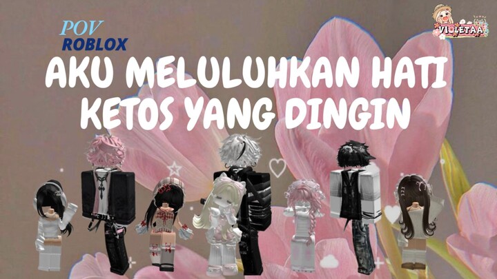 PART 4 endAKU MELULUHKAN  HATI KETOS YANG