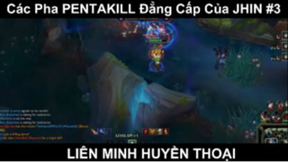 Các Pha PENTAKILL Đẳng Cấp Của JHIN Phần 3