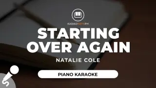 Starting Over Again - Natalie Cole (Piano Karaoke)
