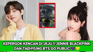 SEE DATING IN JEJU!! BLACKPINK JENNIE DAN TAEHYUNG BTS GO PUBLIC 💜💛