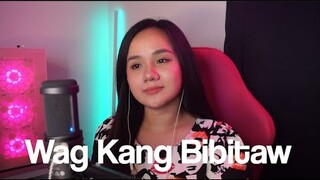 Wag Kang Bibitaw (Kumapit ka lang)  - Mela | Adelene Rabulan (cover)