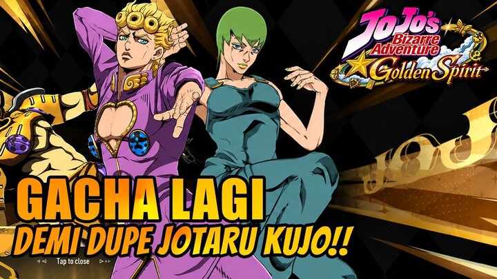 GACHA LAGI DEMI DUPLIKAT JOTARO KUJO & KARAKTER LAINNYA!! - JOJO'S BIZARRE ADVENTURE : GOLDEN SPIRIT