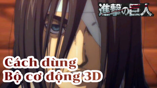 Reiner, đây mới là cách dùng của Bộ cơ động 3D!