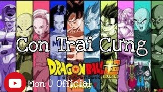 CON TRAI CƯNG REMIX - BRAY ft. Masew | AMV DRAGON BALL SUPER | MON Ú OFFICIAL