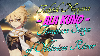 Taktik Negara - Ala kuno - Timeless Saga of Oblivion River