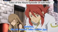Tales of the Abyss Episode 16 sub indo