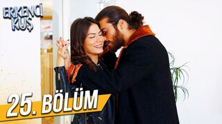 Erkenci Kuş VOSTFR - Épisode 25