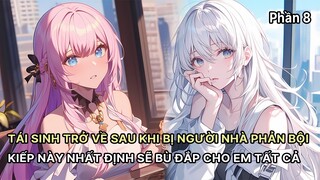 Bị Bảy Tỷ Tỷ Phản Bội Nam Chính Trọng Sinh Được Lão Bà Cùng Hi Sinh Kiếp Trước Cầu Hôn Phần 8