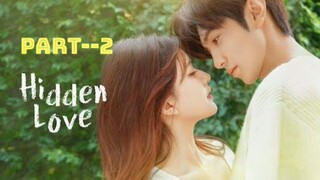 hidden love  in hindi| hidden love part 2 | hidden love episode 2 | hidden love drama | 隐藏的爱