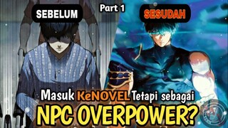 Bereinkarnasi kedalam novel sebagai NPC overpower Part 1 |Kehilangan Harapan|