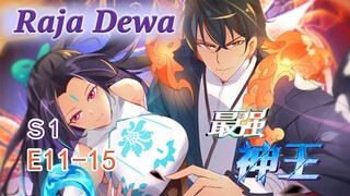 The God King/Raja Dewa Koleksi Musim 1 Episode 11-15