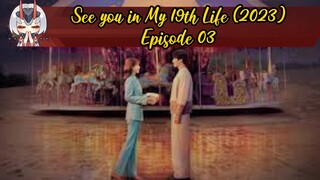 🇰🇷 See You in My 19th Life ( 2023 ) Episode 03 with CnK