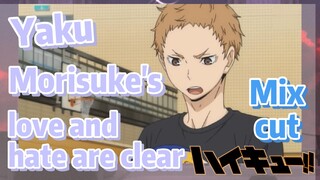 [Haikyuu!!]  Mix cut | Yaku Morisuke's love and hate are clear