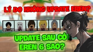 All Star Tower Defense || Lý Do EREN Không Được Update || Update Sau Có EREN?