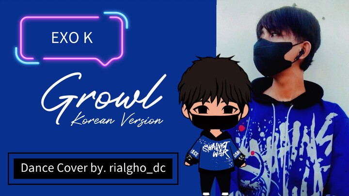 EXO K - Growl Korean Version | Dance Cover by rialgho_dc