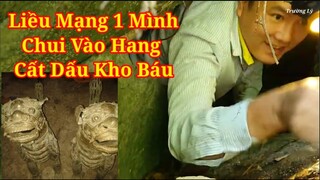 Liều M.ạng 1 Mình Chui Vào Hang Cất Dấu Kho Báu Từ Thời Lê | Lạnh Gáy Khi Thấy 2  Linh V.ật Lạ