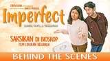 IMPERFECT: Karier, Cinta & Timbangan - Official Behind The Scenes