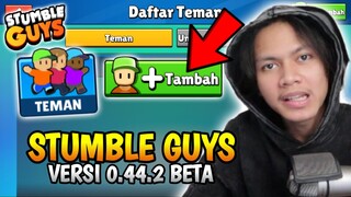 NEW UPDATE STUMBLE GUYS 0.44.2 BETA ! FITUR FRIEND LIST HADIR, AKHIRNYA YANG DITUNGGU-TUNGGU...