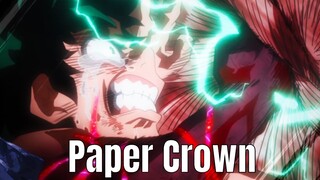 My Hero Academia - Paper Crown ｢AMV｣ (Alec Benjamin)