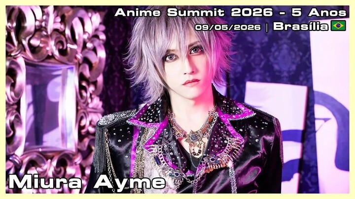 Miura Ayme - Anime Summit 2026 - 5 Anos - 09/05/2026