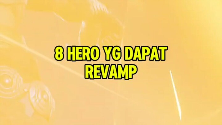 8 Hero yang dapat REVAMP🤩#MLBB10TH #ALLINMLBB