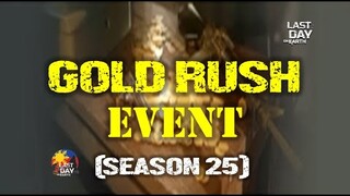 "GOLD RUSH EVENT"| SEASON 25| - LAST DAY ON EARTH: Survival