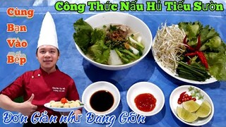 Cách Nấu " Hủ Tiếu Sườn - Đơn Giản nhưng Cực Kỳ Ngon