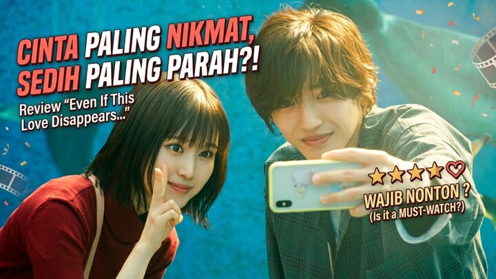 Even If This Love Disappears From The World Tonight: Cinta si Gadis Amnesia.