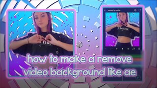 how to make a remove video background like ae | in Alight motion tutorials