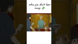 When you don't have Money #funnyanime #anime #cute #cuteanime