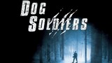Action/Thriller: DOG SOLDIERS 2022
