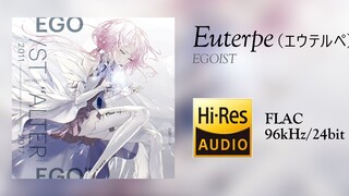 [Hi-Res 96kHz/24bit][中字]EGOIST - Euterpe(エウテルペ)（动漫《罪恶王冠》插曲）