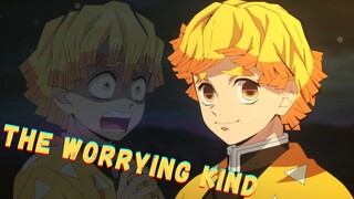 Demon Slayer「AMV」Zenitsu - The Worrying Kind