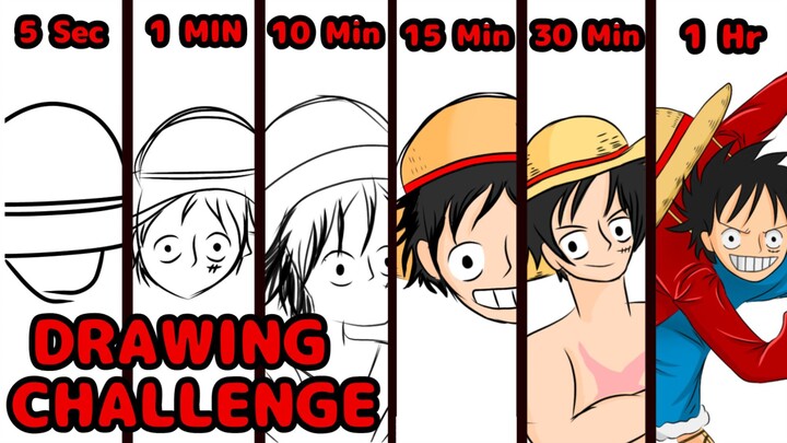 5 sec - 1 Hour Drawing Challenge |  Luffy One Piece