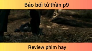Bảo bối tử thần p9