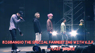 [Live] Big Bang - "Last Dance" | Bài hát Big Bang không dám nghe nhất