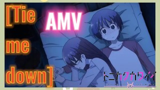 [Tie me down] AMV