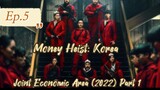 Money Heist: Korea - Joint Economic Area (2022)Part 1Ep.5(English Subtitle)