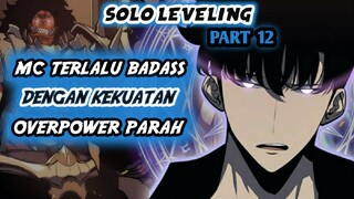 MC Terlalu Badass!? Dengan Kekuatan Overpower Parah Mengejutkan Semua Orang! (Solo Leveling Part 12)