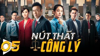 Phim Hay Như TVB | NÚT THẮT CÔNG LÝ - Tập 05 | Hàn Đống, Vu Hoà Vỹ | Phim Cảnh Sát Hình Sự Phá Án