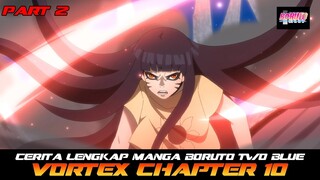 CERITA LENGKAP MANGA BORUTO TWO BLUE VORTEX CHAPTER 10 PART 2