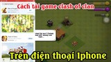 Cách tải game Clash of clans trên ios - iPhone Mới Nhất | cách chơi game Clash of clans trên iPhone