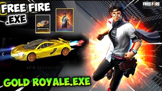 FREE FIRE.EXE - GOLD ROYALE.EXE (ff exe)