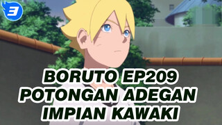 Boruto Ep209
Potongan Adegan Impian Kawaki_3