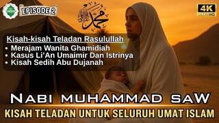 EPD 2 Kisah Teladan Nabi Muhammad SAW Pelajaran Bagi Umat Islam